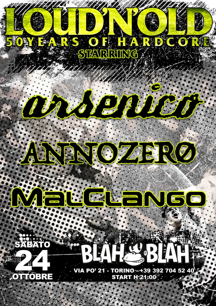 Locandina: Loud’n’Old 50 years of hardcore – Arsenico + Ann0zero+ MalClango
