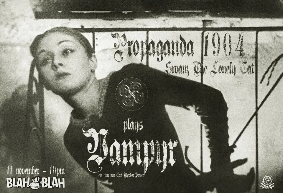 Locandina: PROPAGANDA 1904 + Swanz The Lonely Cat play VAMPYR (1932) electronics ♱ dark ambient ♱ industrial