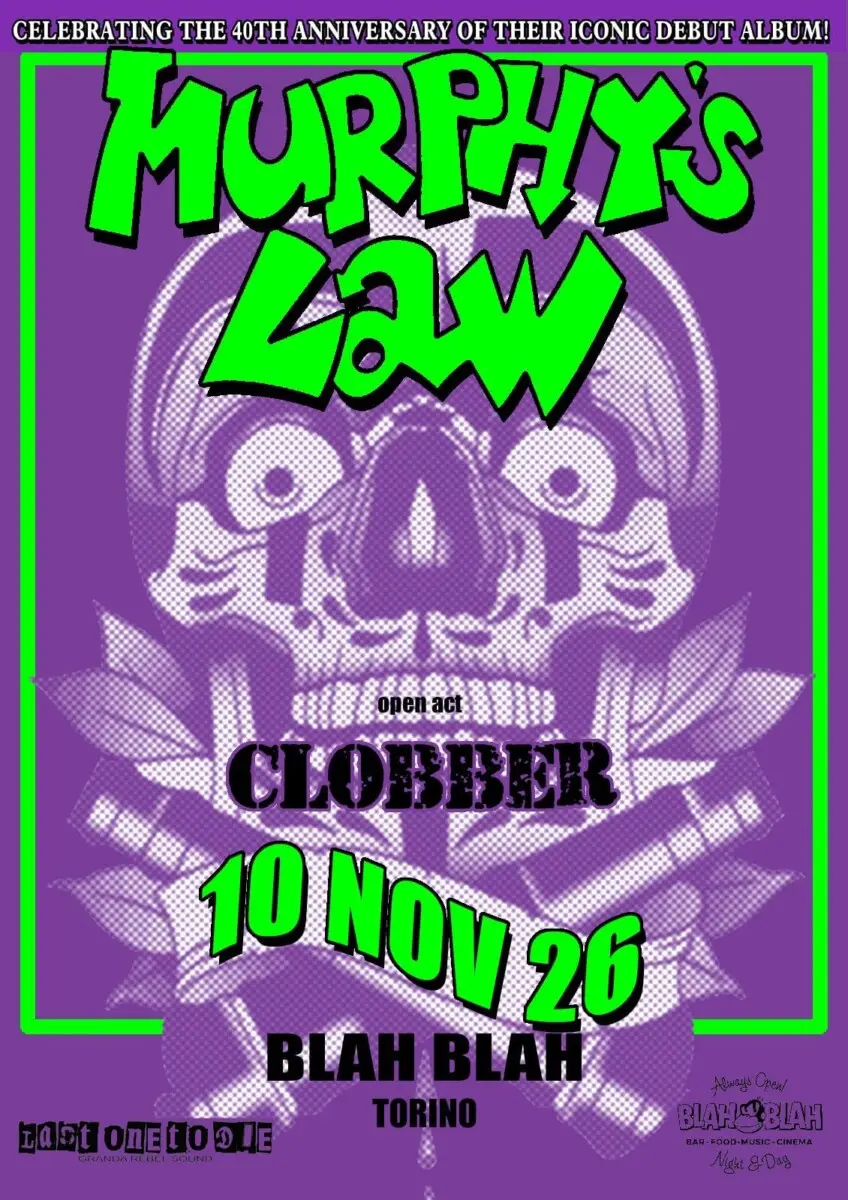 Locandina: MURPHY’S LAW (40 TH Anniversary) + CLOBBER Live @Blah Blah