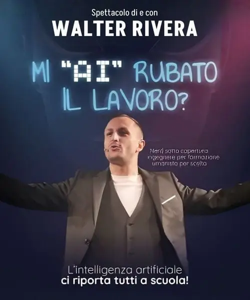 Locandina: Walter Riviera - Mi ''AI'' rubato il lavoro?