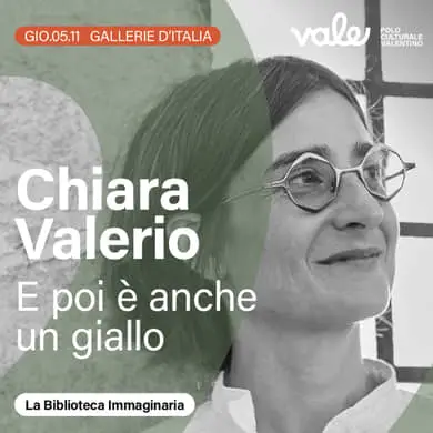 Locandina: CHIARA VALERIO - E POI E' ANCHE UN GIALLO