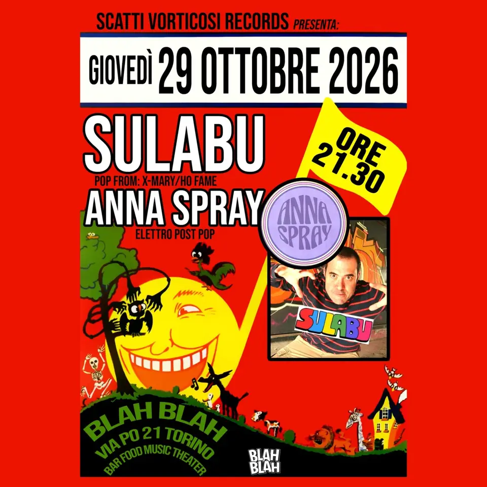 Locandina: SULABU (PoP from X-Mary, Hofame) + ANNA SPRAY (Elettro Post PoP)