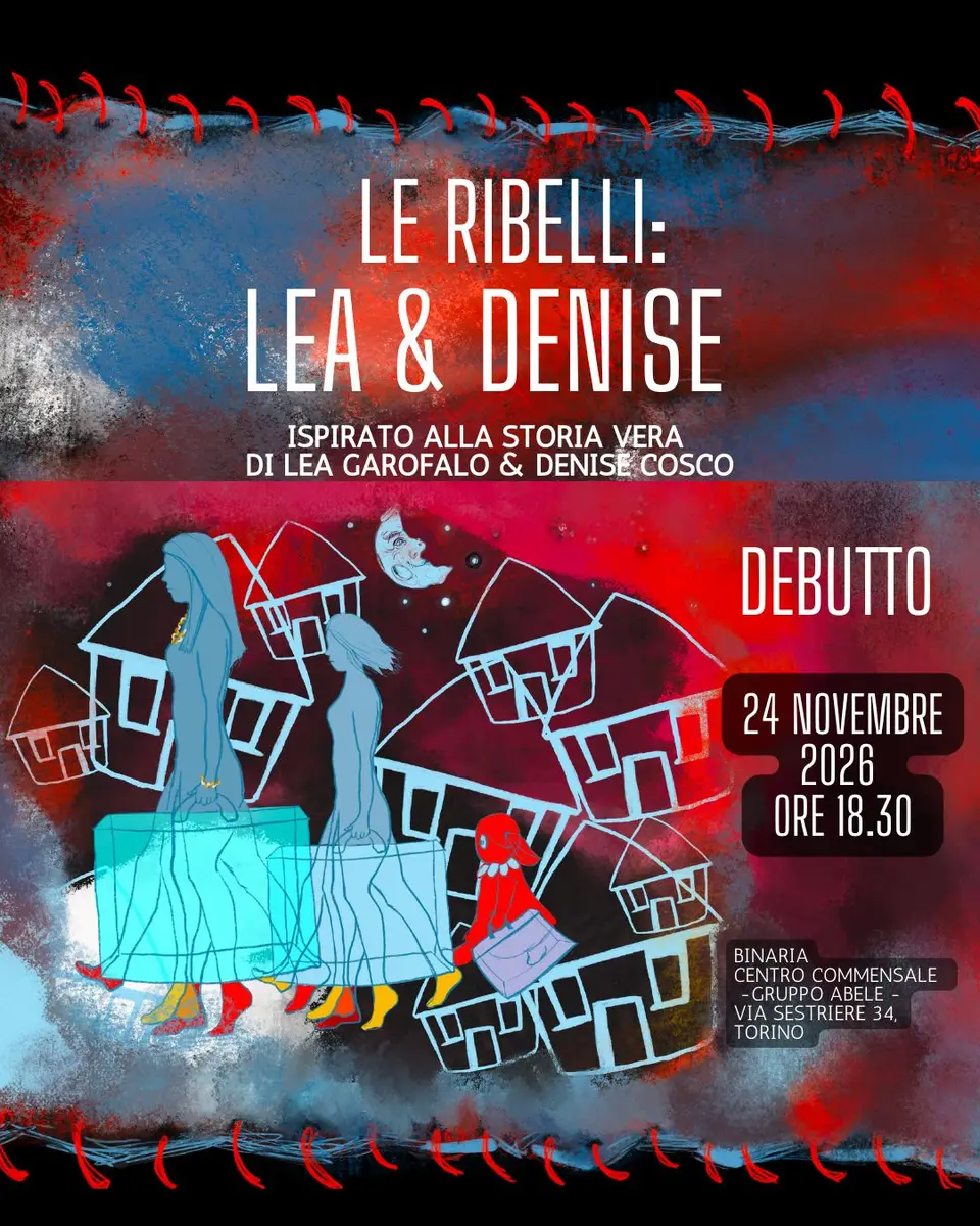 Locandina: Le ribelli: Lea e Denise. Debutta a Binaria il nuovo spettacolo di Eleonora Frida Mino